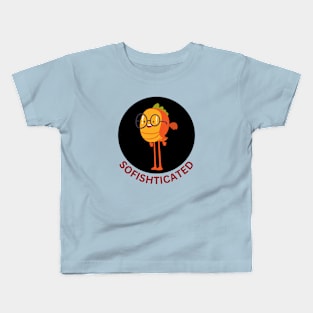 Sofishticated | Fish Pun Kids T-Shirt